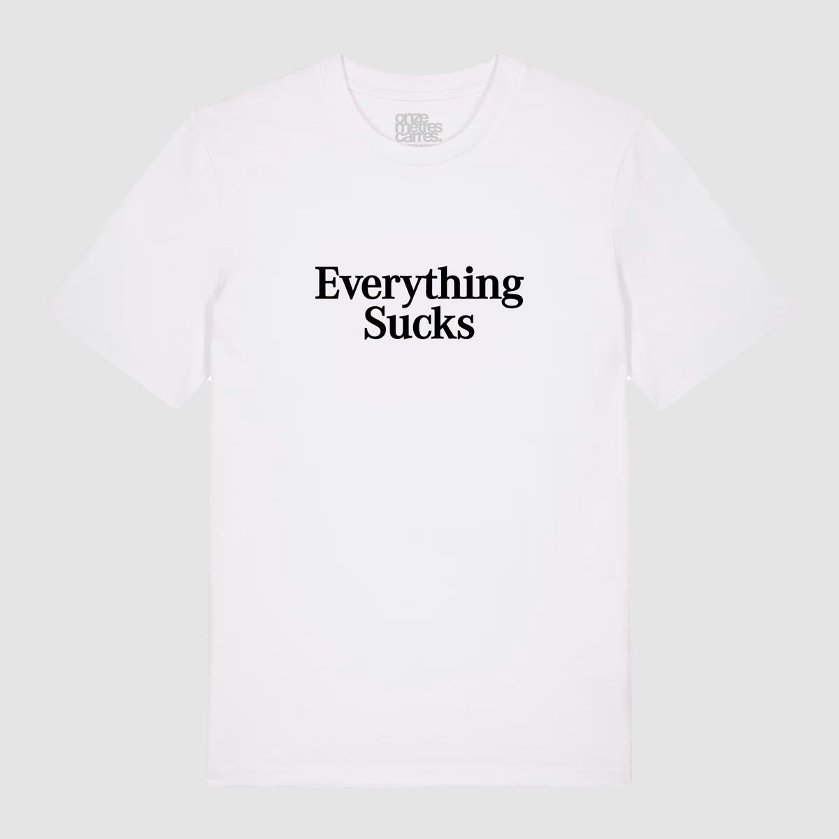 T-shirt Everything Sucks Black White